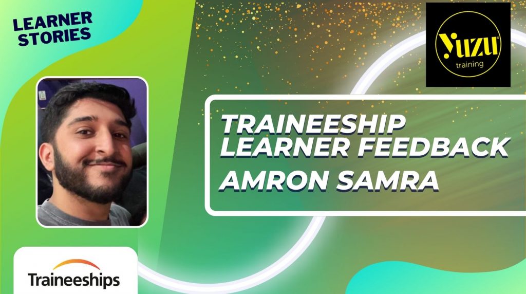 Amron Samra – Yuzu Training Work Placement Feedback